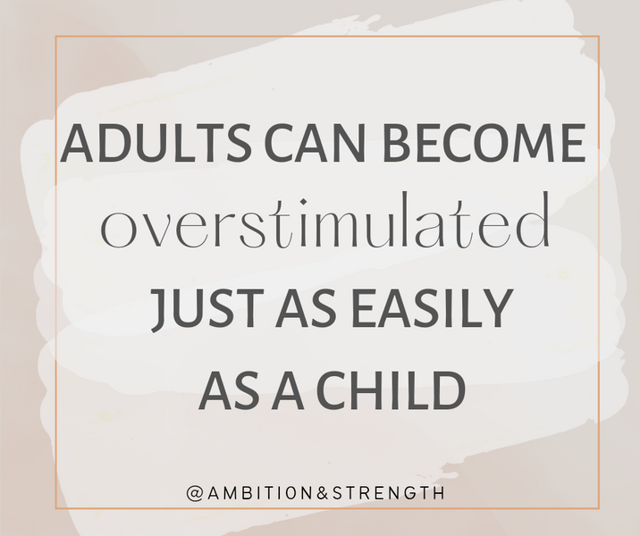 3 Ways To Overcome Overstimulation As An Adult