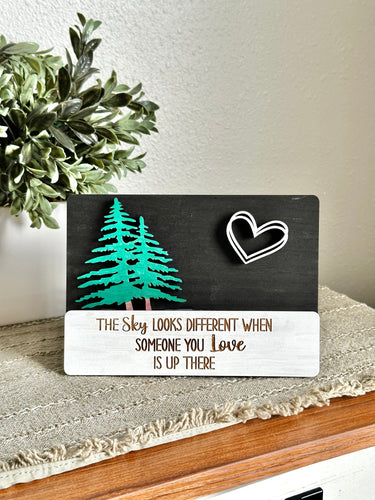 The Sky Looks Different When Someone You Love Is Up There DECOR SIGN
