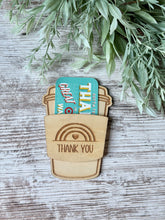 Load image into Gallery viewer, Uplifting Coffee Cup Gift Card Holder