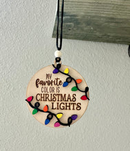 Load image into Gallery viewer, My Favorite Color Is Christmas Lights Ornament