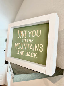 Love You To The Mountains And Back Home Decor Sign